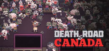 STEAM学习 加拿大死亡之路 Death Road to Canada 版 111M封面